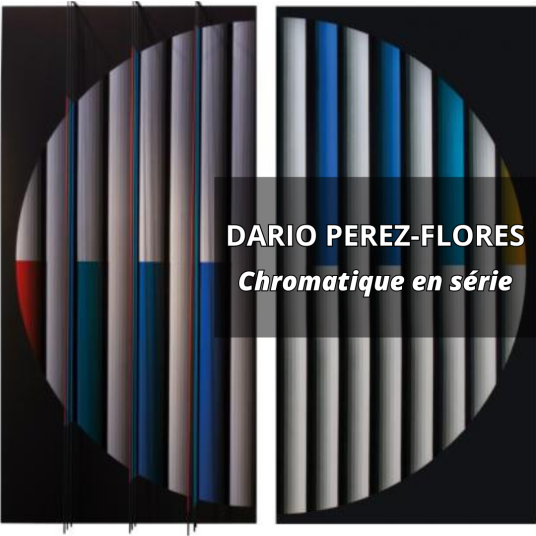 Dario Perez-Flores - Chromatique en série